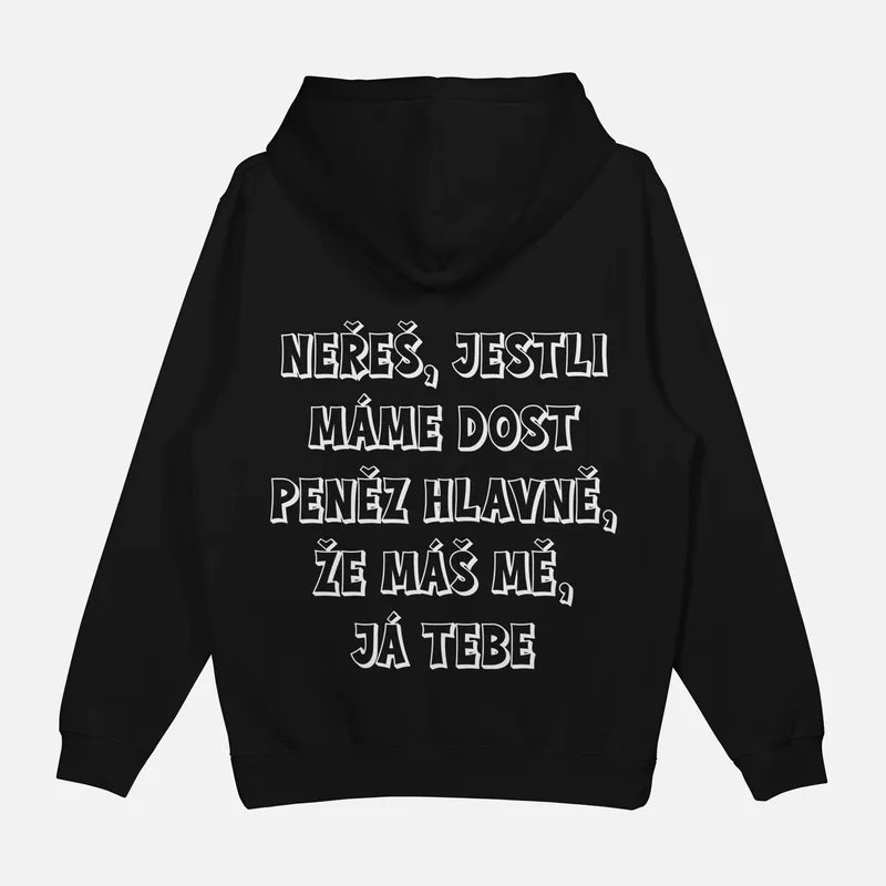 Mikina „Neřeš jestli máme dost peněz“