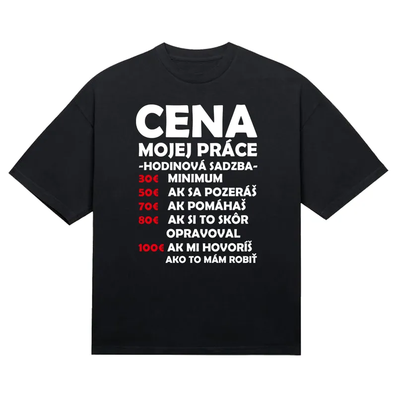Tričko „Cena mojej práce“