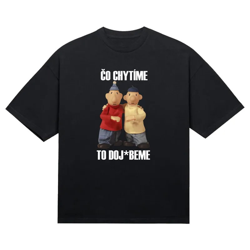 Tričko „Čo chytíme to doj*beme“ Pat a Mat