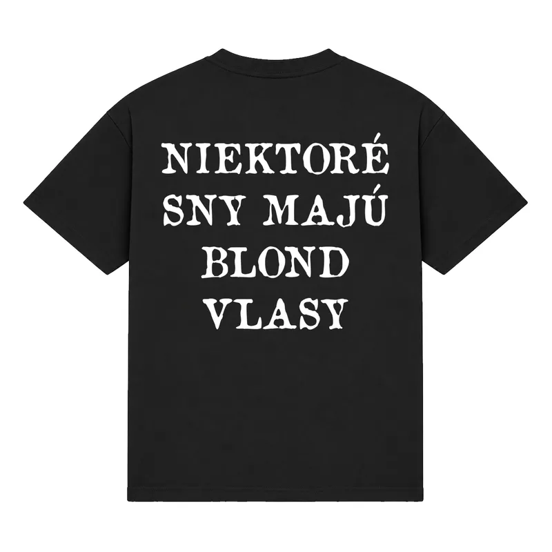 Tričko „Niektoré sny majú blond vlasy“