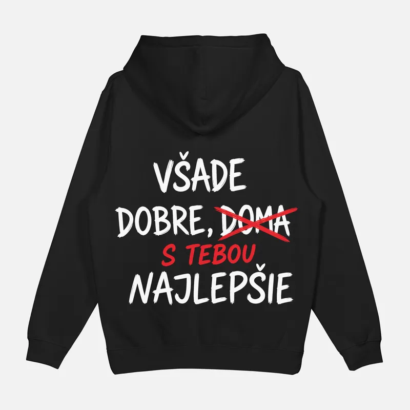 Mikina „Všade dobre s tebou najlepšie“