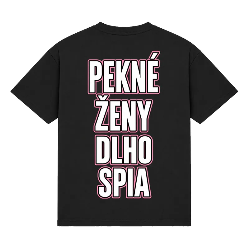 Tričko „Pekné ženy dlho spia“
