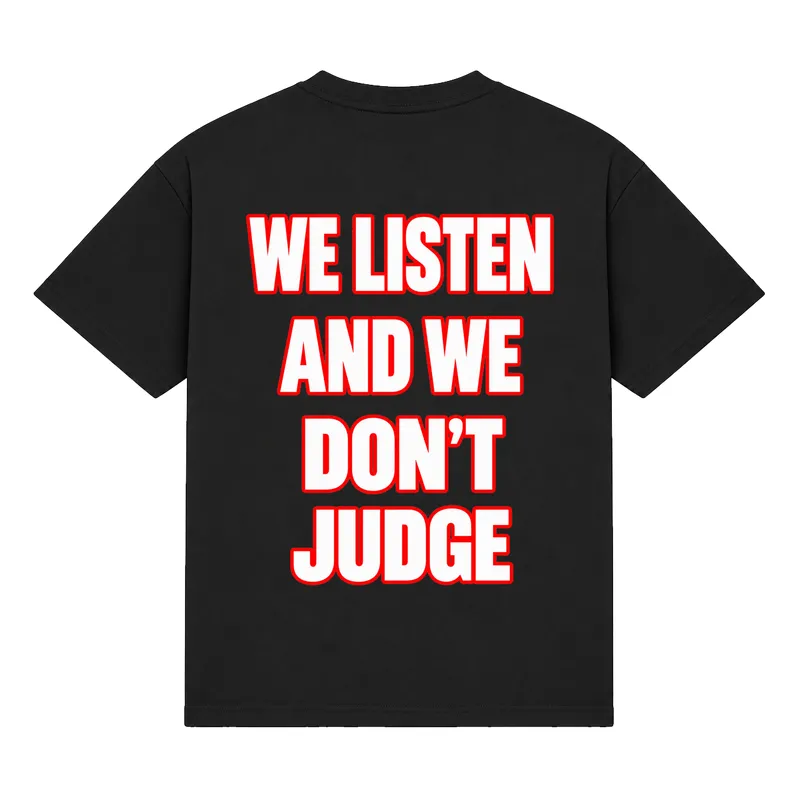Tričko „We listen and we don’t judge“