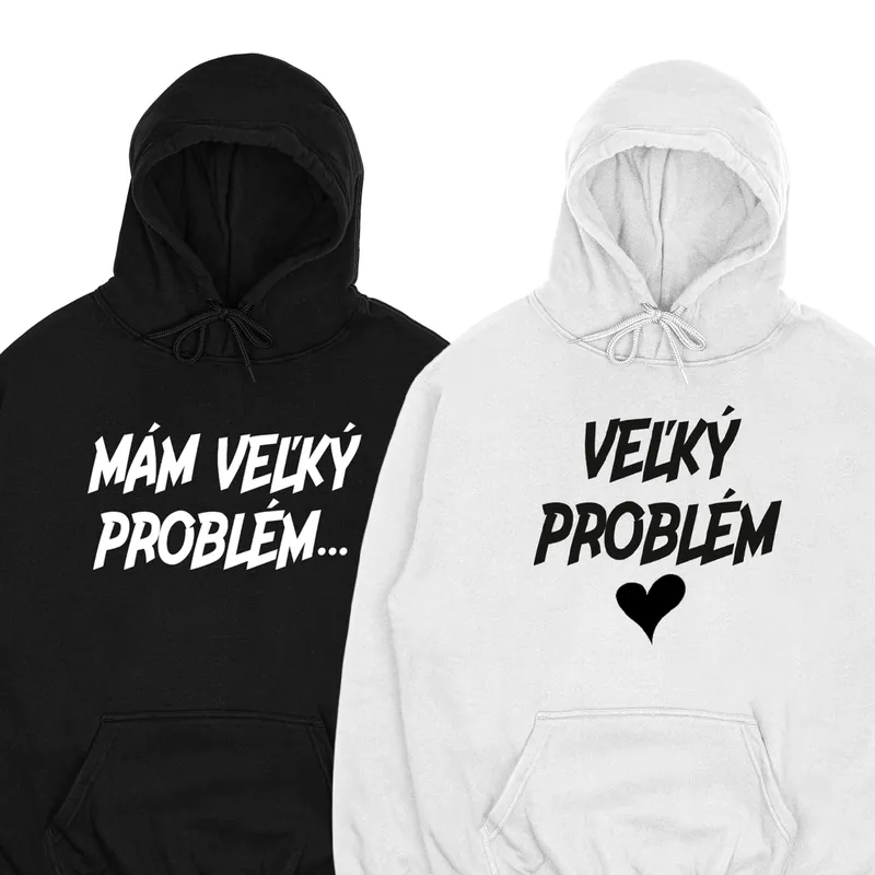 Mikiny párové „Mám veľký problém/Veľký problém (2pack)