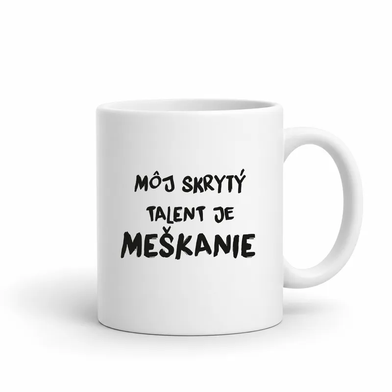 Hrnček „Môj skrytý talent je meškanie“