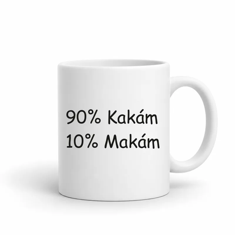 Hrnček „90% kakám 10% makám“