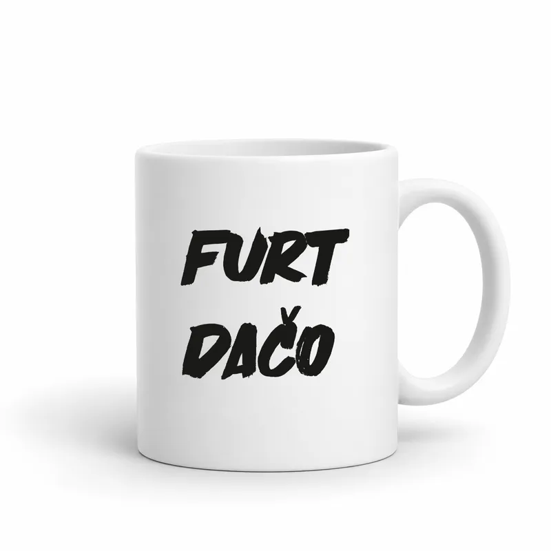 Hrnček „Furt dačo“