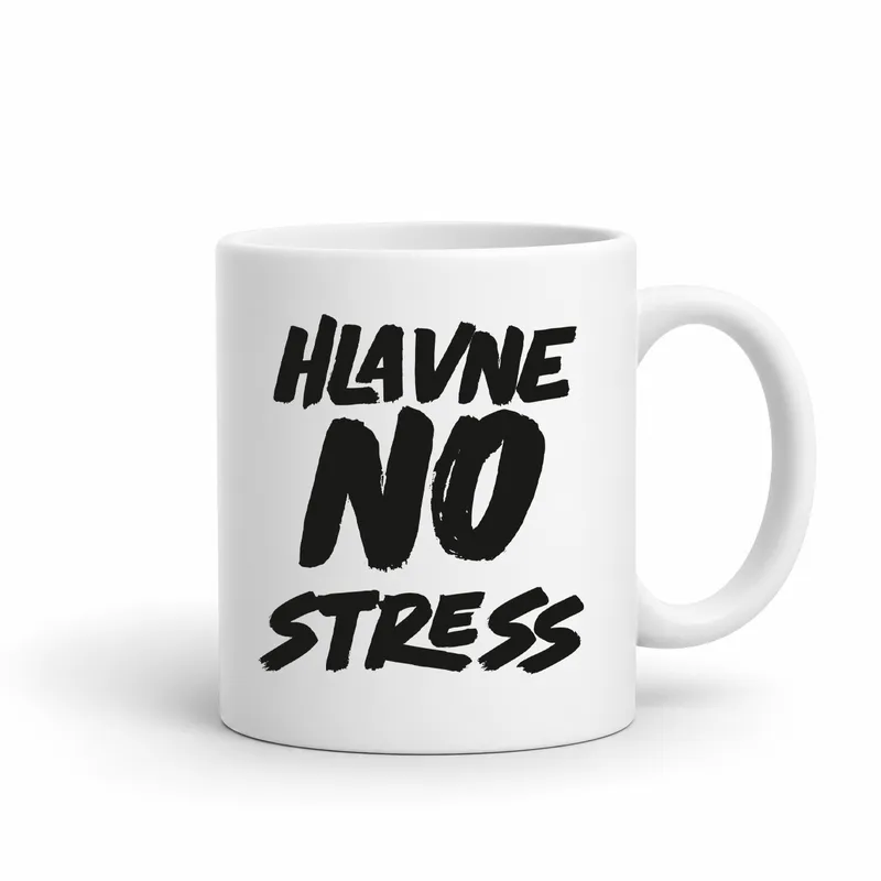 Hrnček „Hlavne no stress“