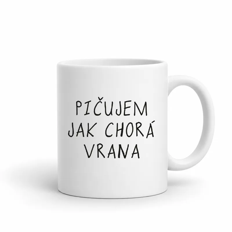 Hrnček „Pičujem jak chorá vrana“