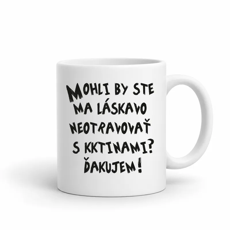 Hrnček „Neotravovať“