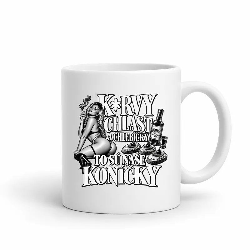Hrnček „K*rvy chlast a chebíčky“
