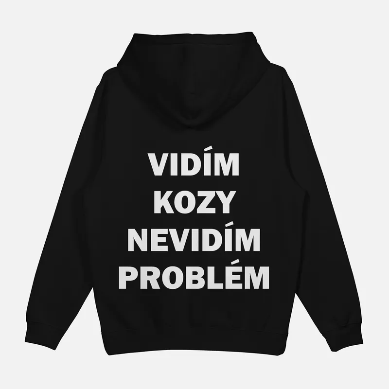 Mikina „Vidím kozy nevidím problém“