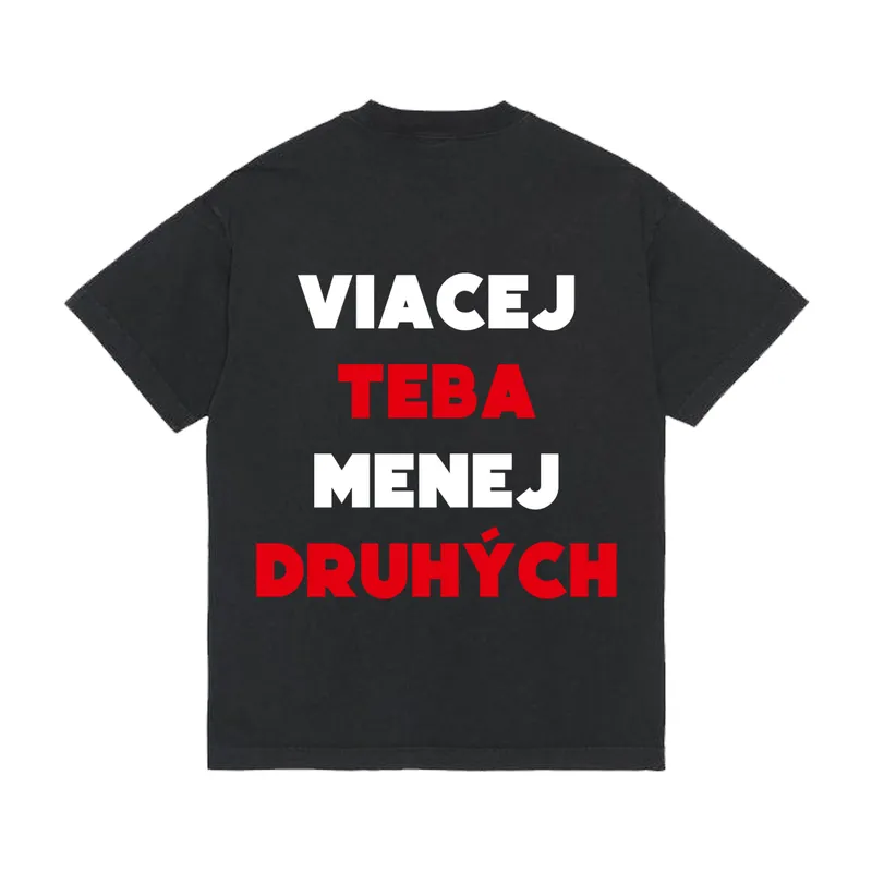 Tričko „Viacej teba menej druhých“