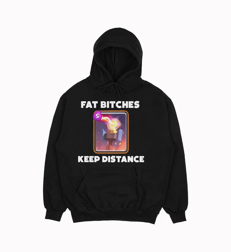 Mikina „Fat bitches keep distance“