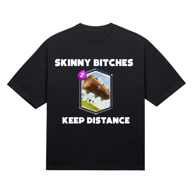 Tričko „Skinny bitches keep distance“