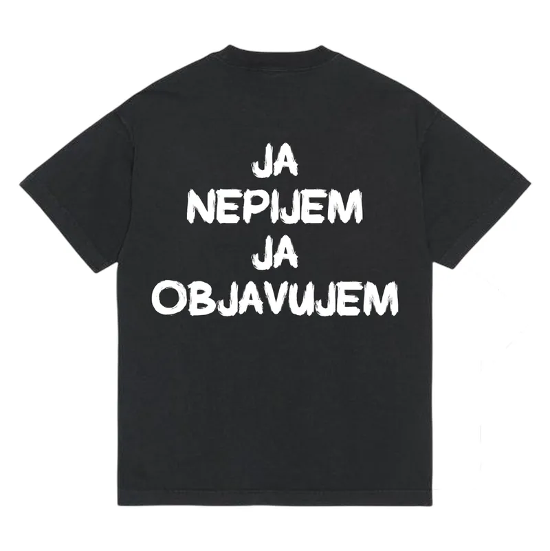 Tričko „Ja nepijem ja objavujem“