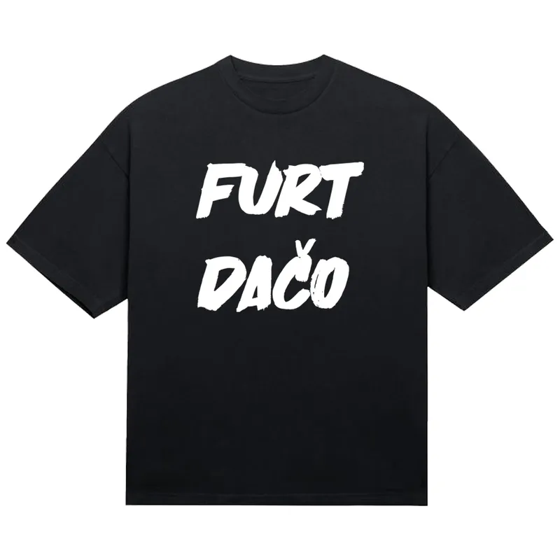 Tričko „Furt dačo“
