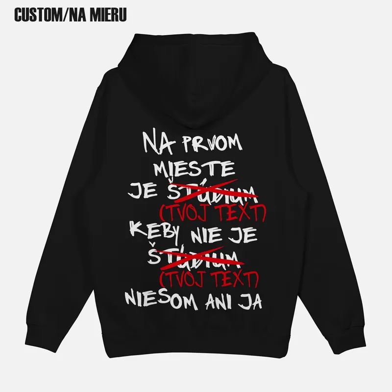 Mikina „Na prvom mieste je (tvoj text)“