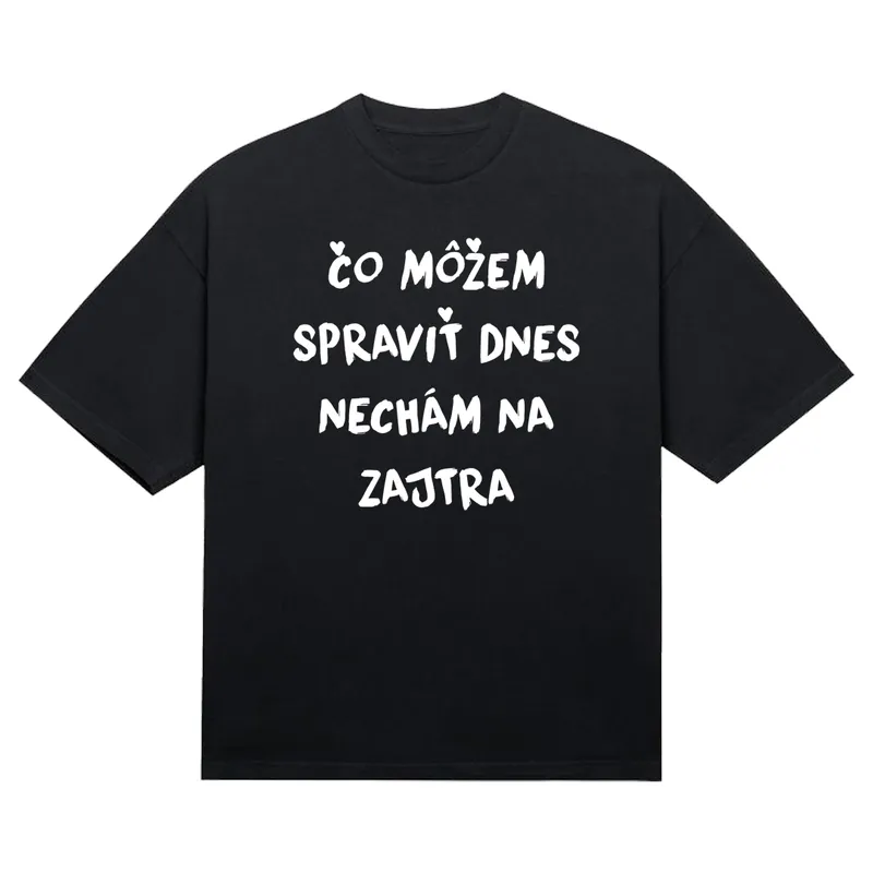 Tričko „Čo môžem spraviť dnes“