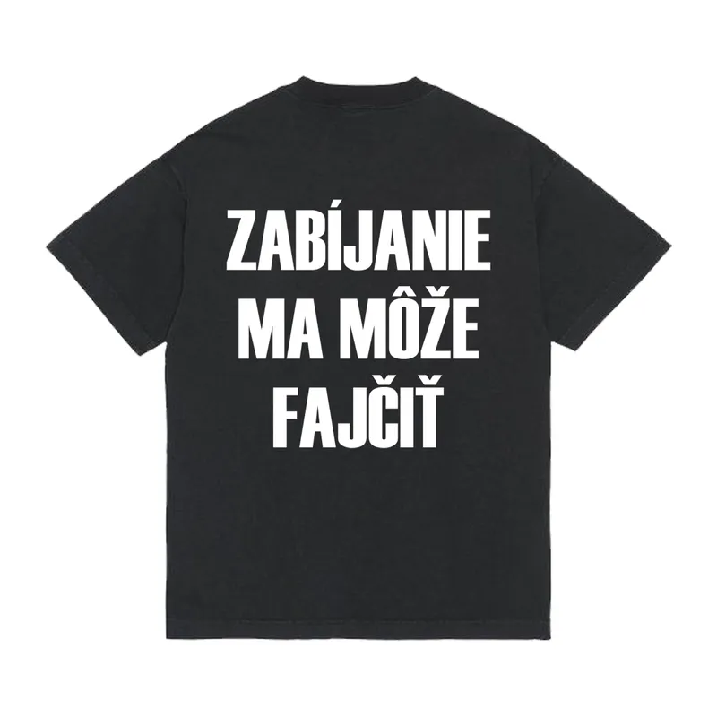 Tričko „Zabíjanie ma môže fajčiť“