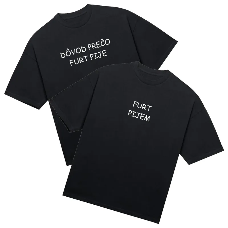 Tričká párové „Furt pijem/Dôvod prečo furt pije“ (2pack)