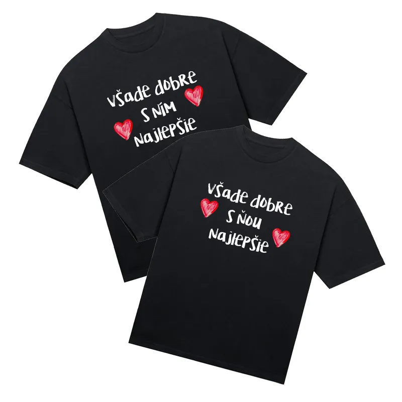 Tričká párové „Všade dobre s ním/s ňou najlepšie“ (2pack)