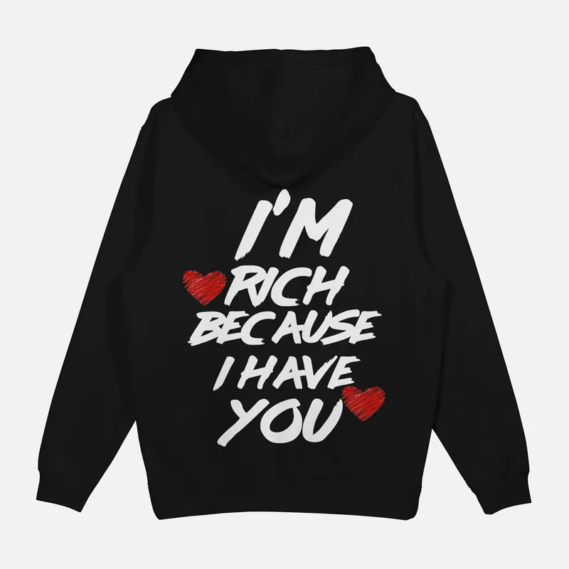 Mikina „I’m rich because i have you“