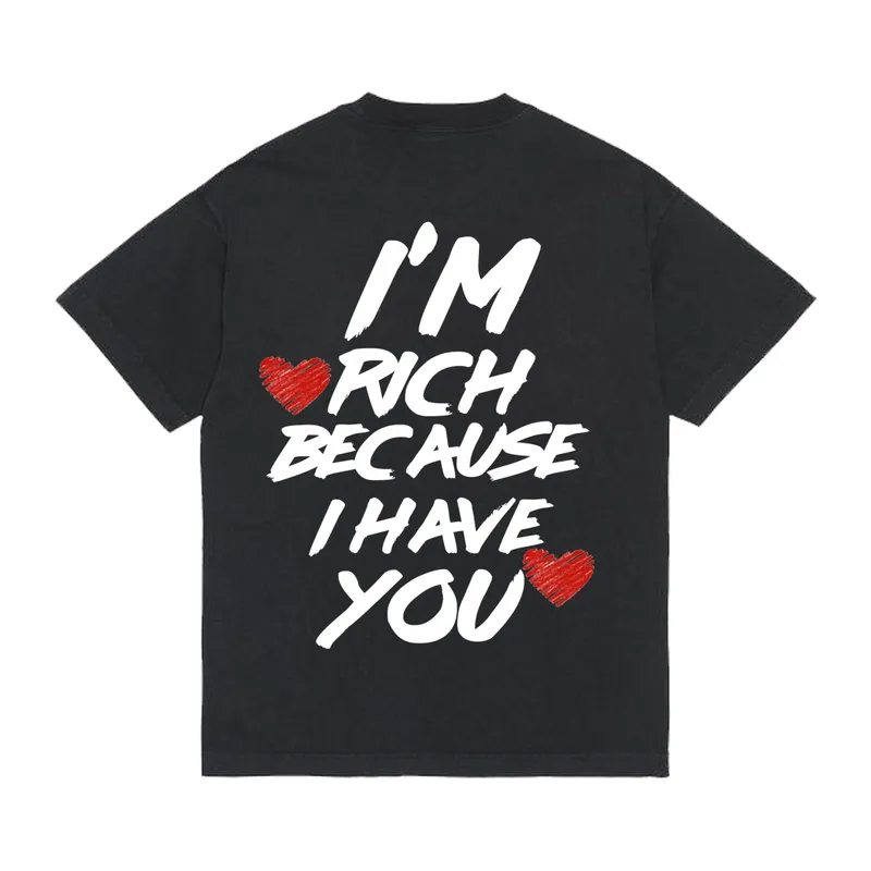 Tričko „I’m rich because i have you“