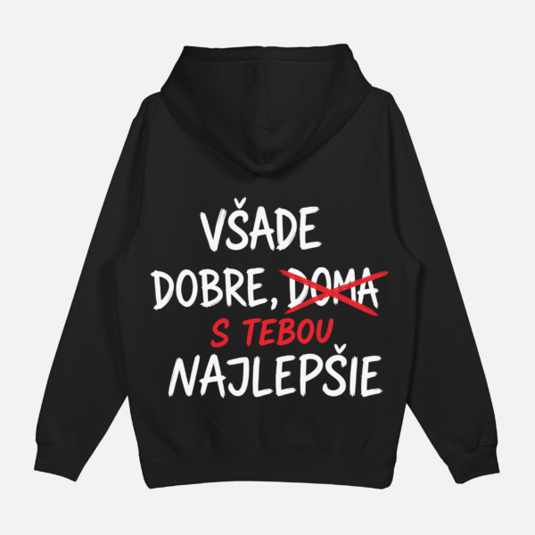 Mikina "Všade dobre s tebou najlepšie"
