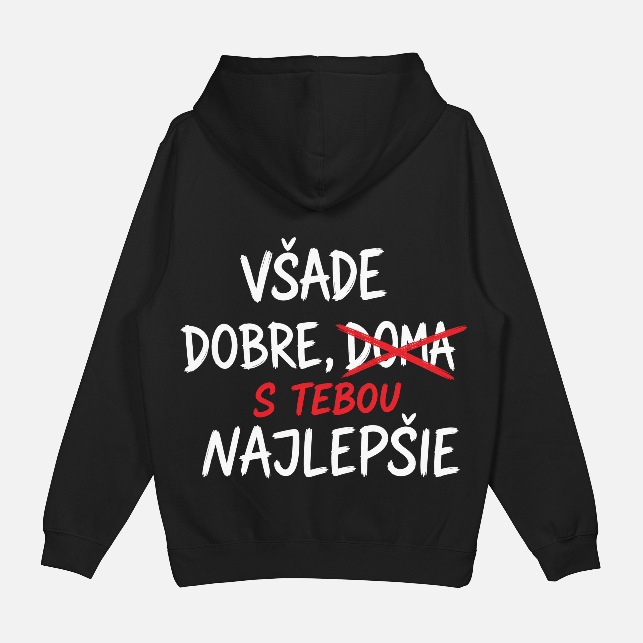 Mikina "Všade dobre s tebou najlepšie"