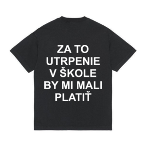 Tričko "Utrpenie v škole"