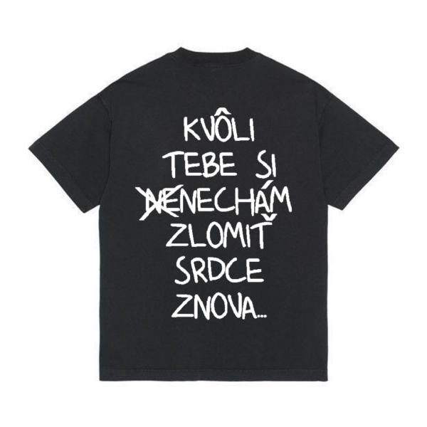 Tričko "Nenechám zlomiť srdce"