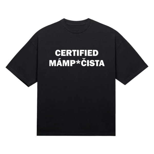 Tričko "Certified mámp*čista" - Čierna