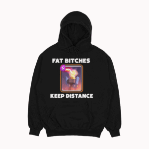 Mikina "Fat bitches keep distance"