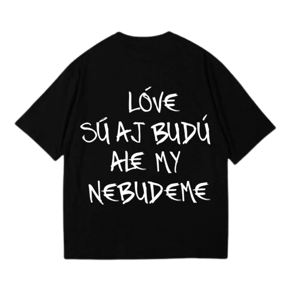 Tričko "Lóve sú aj budú"