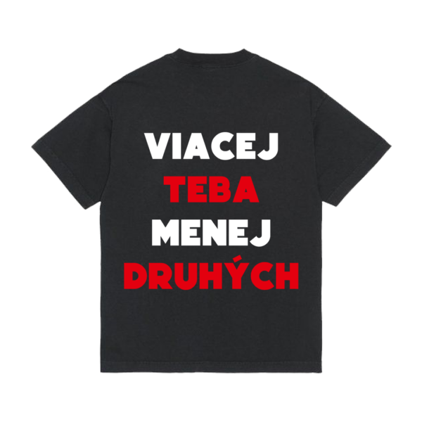 Tričko "Viacej teba menej druhých"