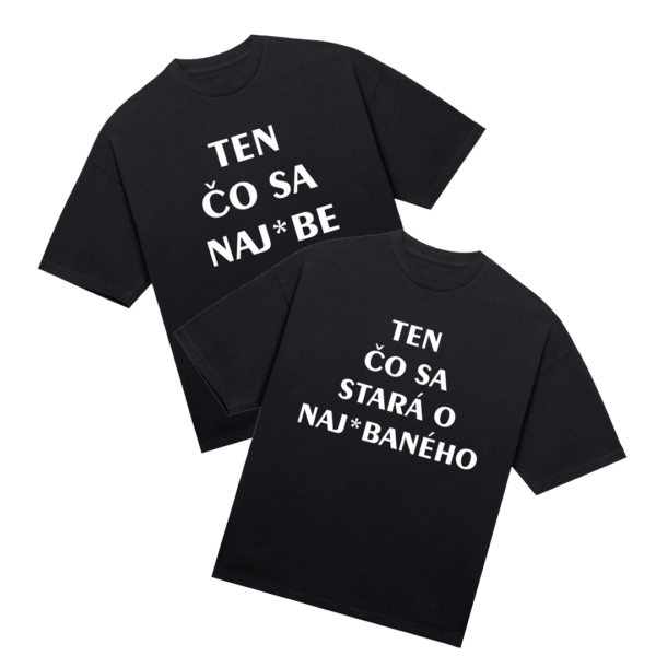 Tričká párové "Ten čo sa naj*be/Ten čo sa stará" (2pack)