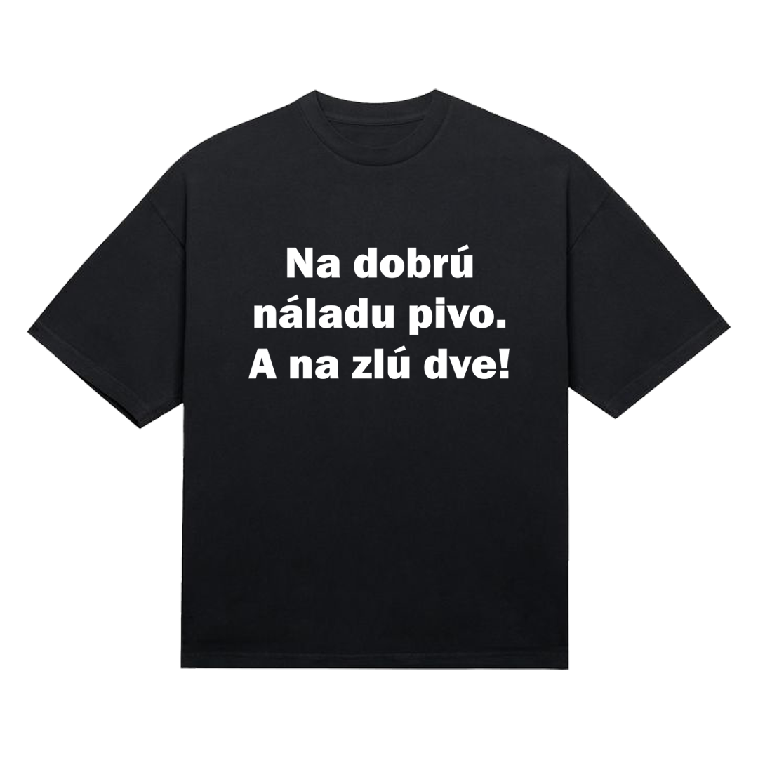 Tričko "Na dobrú náladu pivo"