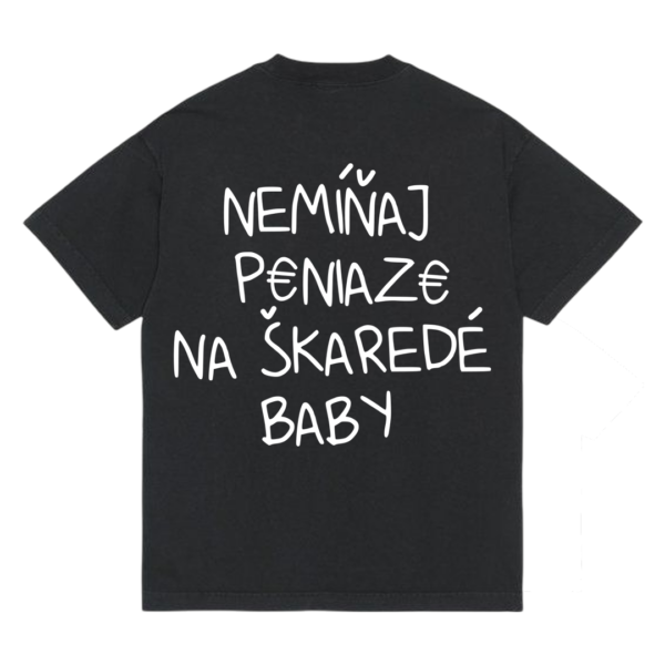 Tričko "Nemíňaj peniaze"