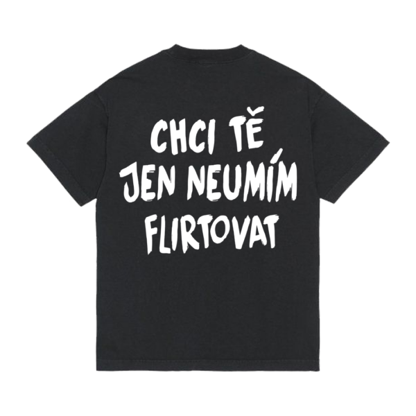 Tričko "Chcem ťa"