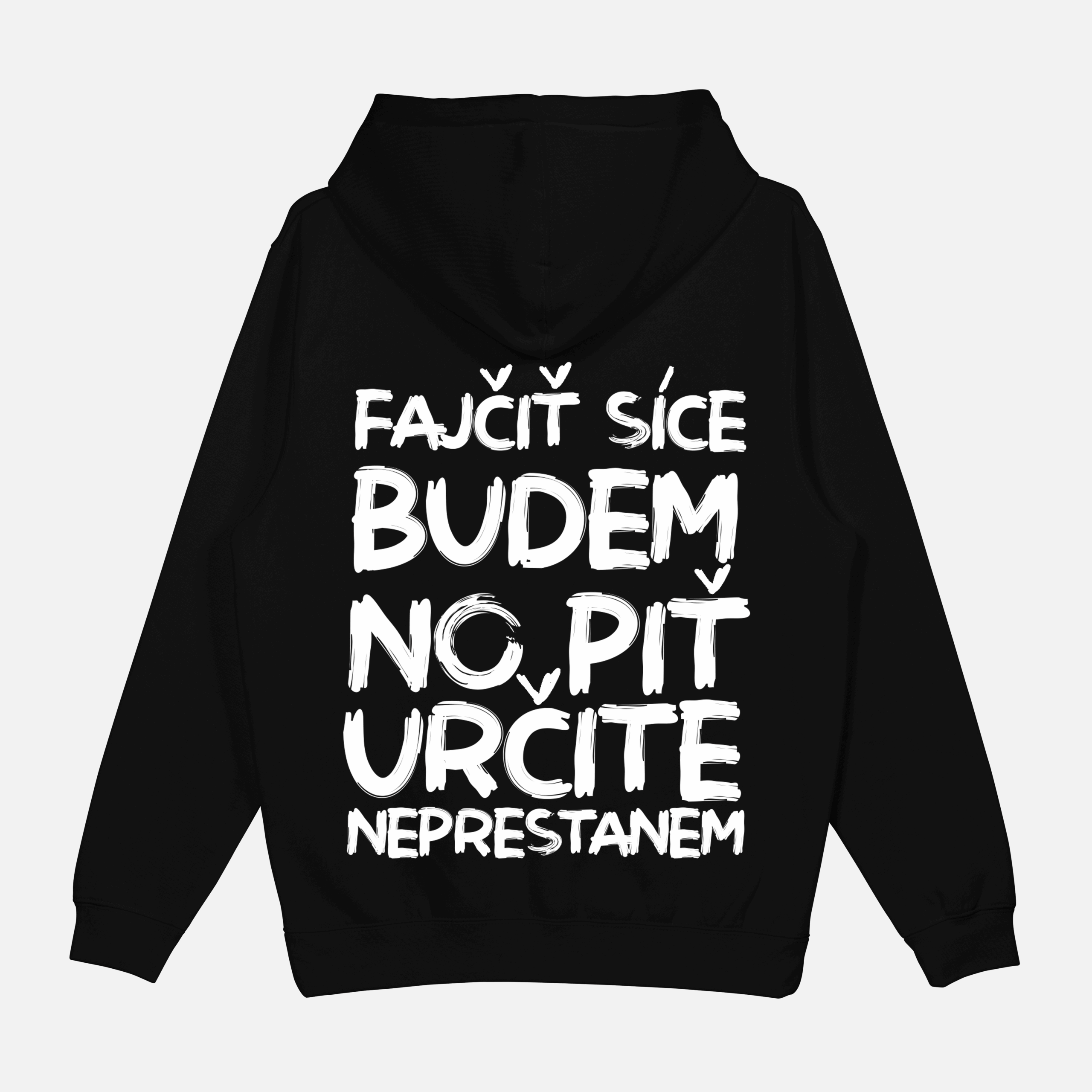Mikina "Fajčiť budem no piť neprestanem"