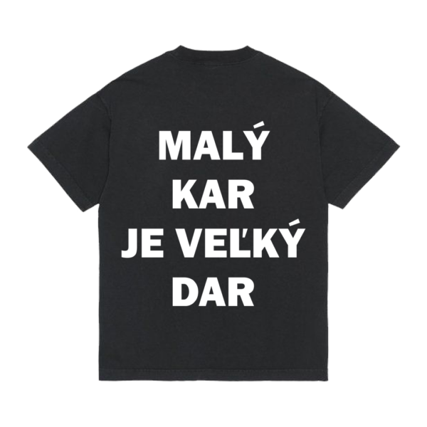 Tričko "Malý kar je veľký dar"