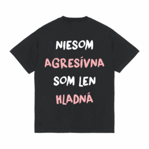 Tričko "Niesom agresívna"