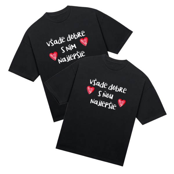Tričká párové "Všade dobre s ním/s ňou najlepšie" (2pack)
