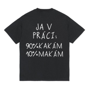 Tričko "Ja v práci" chrbát