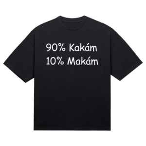 Tričko "90% kakám"