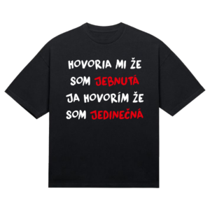 Tričko "Hovoria mi že som"
