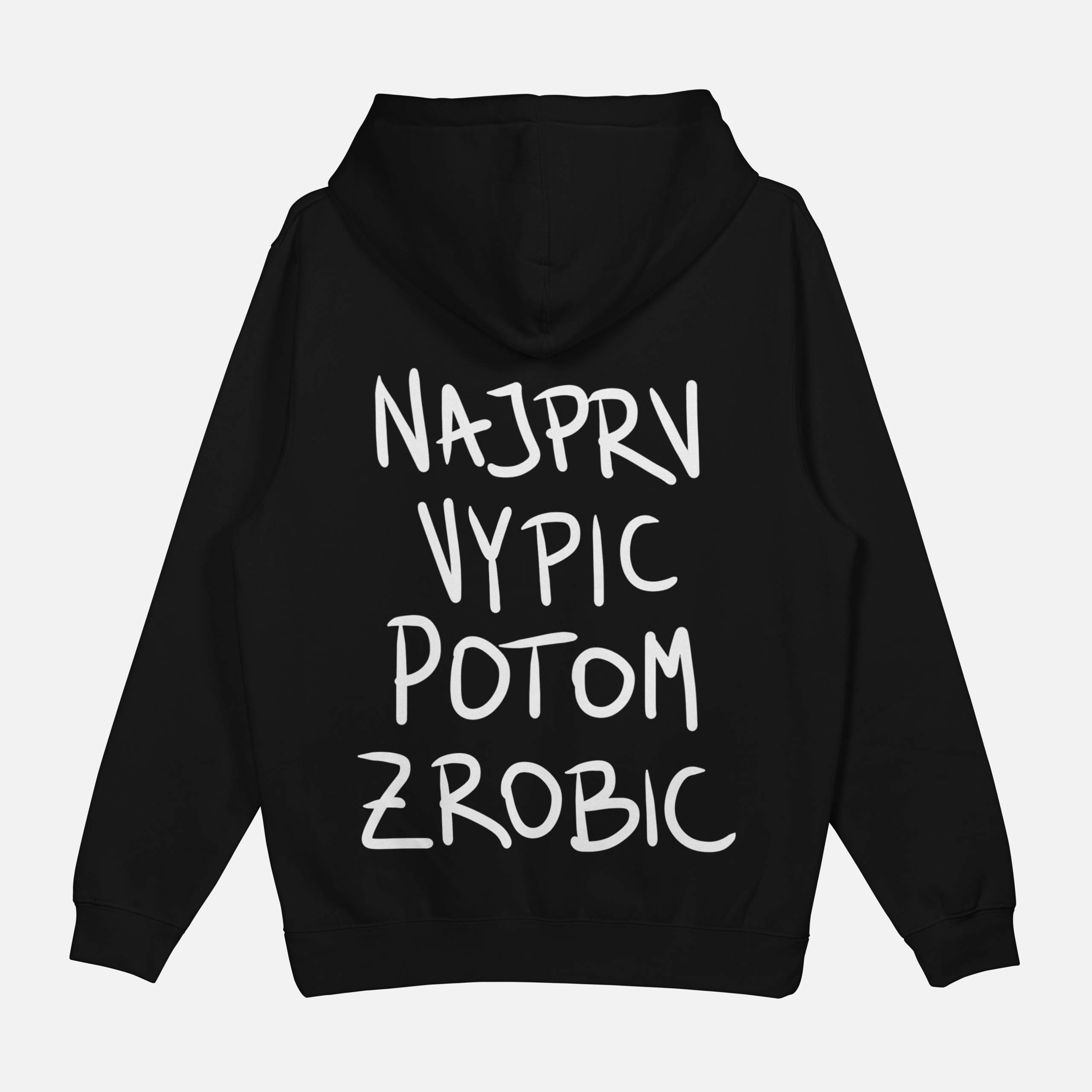 Potom Mikina „Najprv vypic potom zrobic“