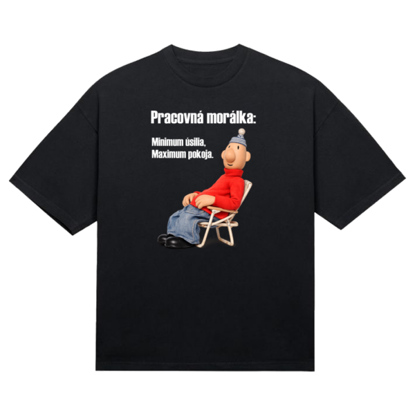 Tričko "Pracovná morálka"