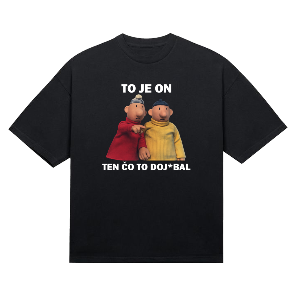 Tričko "To je on ten čo to doj*bal"
